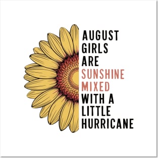 August Girls Are Sunshine Mixed With A Little Hurricane Posters and Art